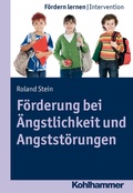 Cover: F&ouml;rderung bei &Auml;ngstlichkeit und Angstst&ouml;rungen - Kohlhammer