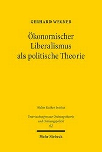 Abbildung von: OEkonomischer Liberalismus als politische Theorie - Mohr Siebeck