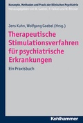 Cover: Therapeutische Stimulationsverfahren f&uuml;r psychiatrische Erkrankungen - Kohlhammer