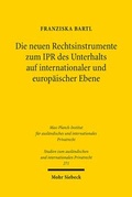 Abbildung von: Die neuen Rechtsinstrumente zum IPR des Unterhalts auf internationaler und europaeischer Ebene - Mohr Siebeck