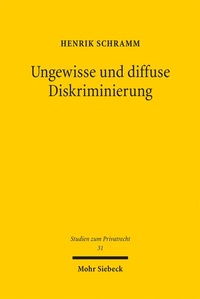 Abbildung von: Ungewisse und diffuse Diskriminierung - Mohr Siebeck