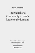 Abbildung von: Individual and Community in Paul's Letter to the Romans - Mohr Siebeck