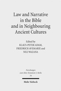 Cover: Law and Narrative in the Bible and in Neighbouring Ancient Cultures - Mohr Siebeck
