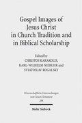 Cover: Gospel Images of Jesus Christ in Church Tradition and in Biblical Scholarship - Mohr Siebeck