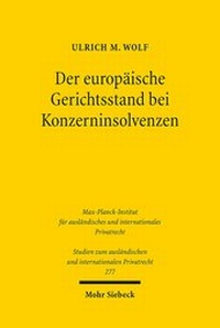 Abbildung von: Der europaeische Gerichtsstand bei Konzerninsolvenzen - Mohr Siebeck