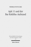 Abbildung von: Apk 11 und der Bar Kokhba-Aufstand - Mohr Siebeck