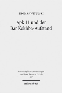 Abbildung von: Apk 11 und der Bar Kokhba-Aufstand - Mohr Siebeck