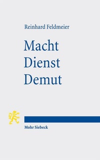 Abbildung von: Macht - Dienst - Demut - Mohr Siebeck