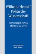 Cover: Wilhelm Hennis' Politische Wissenschaft - Mohr Siebeck