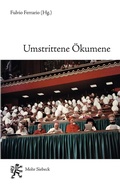 Cover: Umstrittene &Ouml;kumene - Mohr Siebeck