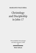 Abbildung von: Christology and Discipleship in John 17 - Mohr Siebeck