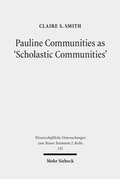Abbildung von: Pauline Communities as 'Scholastic Communities' - Mohr Siebeck