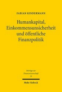 Abbildung von: Humankapital, Einkommensunsicherheit und oeffentliche Finanzpolitik - Mohr Siebeck