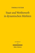 Cover: Staat und Wettbewerb in dynamischen M&auml;rkten - Mohr Siebeck