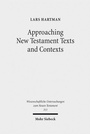 Cover: Approaching New Testament Texts and Contexts - Mohr Siebeck