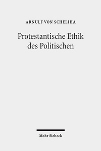 Abbildung von: Protestantische Ethik des Politischen - Mohr Siebeck