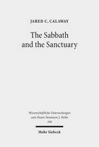 Abbildung von: The Sabbath and the Sanctuary - Mohr Siebeck