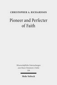 Abbildung von: Pioneer and Perfecter of Faith - Mohr Siebeck
