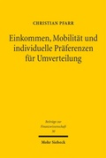 Cover: Einkommen, Mobilit&auml;t und individuelle Pr&auml;ferenzen f&uuml;r Umverteilung - Mohr Siebeck