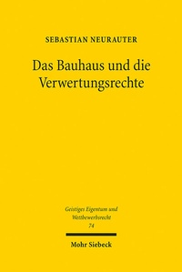 Abbildung von: Das Bauhaus und die Verwertungsrechte - Mohr Siebeck