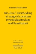 Cover: Die "Esra"-Entscheidung als Ausgleich zwischen Pers&ouml;nlichkeitsschutz und Kunstfreiheit - Mohr Siebeck