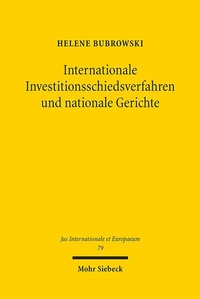 Abbildung von: Internationale Investitionsschiedsverfahren und nationale Gerichte - Mohr Siebeck