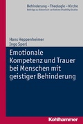 Cover: Emotionale Kompetenz und Trauer bei Menschen mit geistiger Behinderung - Kohlhammer