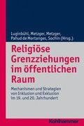 Cover: Religi&ouml;se Grenzziehungen im &ouml;ffentlichen Raum - Kohlhammer