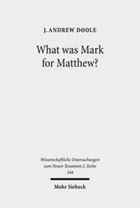 Abbildung von: What was Mark for Matthew? - Mohr Siebeck