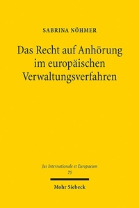 Abbildung von: Das Recht auf Anhoerung im europaeischen Verwaltungsverfahren - Mohr Siebeck