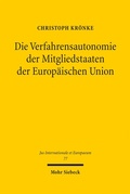 Cover: Die Verfahrensautonomie der Mitgliedstaaten der Europ&auml;ischen Union - Mohr Siebeck