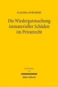 Bild: Die Wiedergutmachung immaterieller Sch&auml;den im Privatrecht - Mohr Siebeck