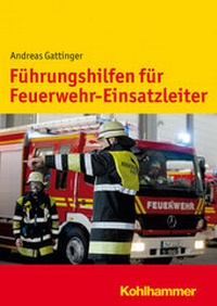 Abbildung von: Führungshilfen für Feuerwehr-Einsatzleiter - Kohlhammer