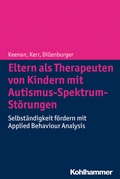 Abbildung von: Eltern als Therapeuten von Kindern mit Autismus-Spektrum-Störungen - Kohlhammer