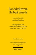 Cover: Das Zeitalter von Herbert Giersch - Mohr Siebeck