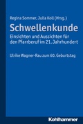 Cover: Schwellenkunde - Einsichten und Aussichten f&uuml;r den Pfarrberuf im 21. Jahrhundert - Kohlhammer