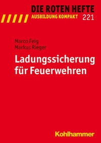 Abbildung von: Ladungssicherung für Feuerwehren - Kohlhammer