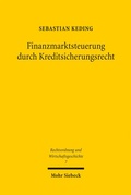 Abbildung von: Finanzmarktsteuerung durch Kreditsicherungsrecht - Mohr Siebeck