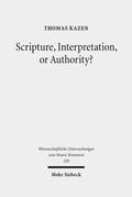 Abbildung von: Scripture, Interpretation, or Authority? - Mohr Siebeck