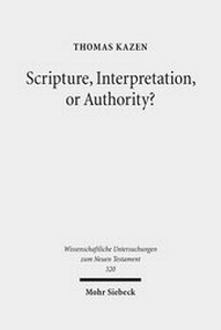 Abbildung von: Scripture, Interpretation, or Authority? - Mohr Siebeck