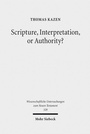 Cover: Scripture, Interpretation, or Authority? - Mohr Siebeck