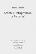 Cover: Scripture, Interpretation, or Authority? - Mohr Siebeck