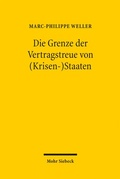 Bild: Die Grenze der Vertragstreue von (Krisen-)Staaten - Mohr Siebeck