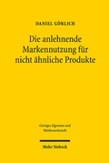Bild: Die anlehnende Markennutzung f&uuml;r nicht &auml;hnliche Produkte - Mohr Siebeck