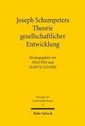 Cover: Joseph Schumpeters Theorie gesellschaftlicher Entwicklung - Mohr Siebeck