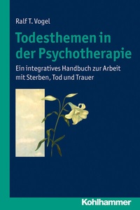 Abbildung von: Todesthemen in der Psychotherapie - Kohlhammer