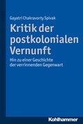 Cover: Kritik der postkolonialen Vernunft - Kohlhammer