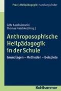 Cover: Anthroposophische Heilp&auml;dagogik in der Schule - Kohlhammer