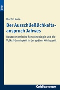 Cover: Der Ausschlie&szlig;lichkeitsanspruch Jahwes. BonD - Kohlhammer