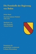 Cover: Die Protokolle der Regierung von Baden - Kohlhammer